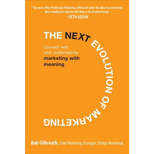 The Next Evolution of Marketing: Connect with Your Customers by Marketing with Meaning Hardcover, McGraw-Hill Education