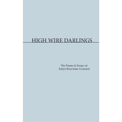 High Wire Darlings Paperback, Createspace