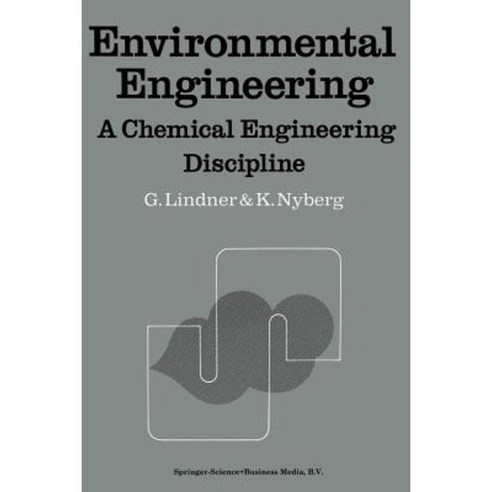 Environmental Engineering: A Chemical Engineering Discipline Paperback, Springer