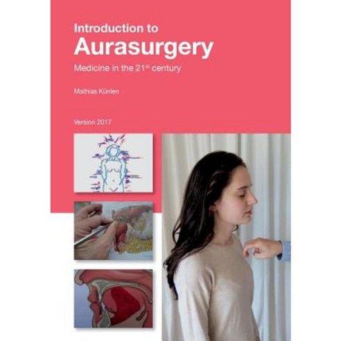 Introduction to Aurasurgery 2017 Paperback, Books on Demand
