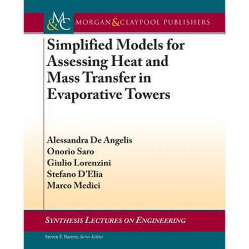 Simplified Models for Assessing Heat and Mass Transfer in Evaporative Towers Paperback, Morgan & Claypool