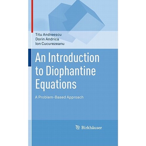 An Introduction to Diophantine Equations: A Problem-Based Approach Hardcover, Birkhauser