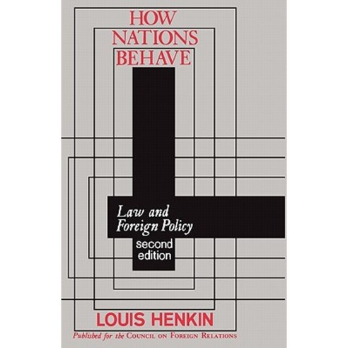 How Nations Behave: Law and Foreign Policy Paperback, Columbia University Press