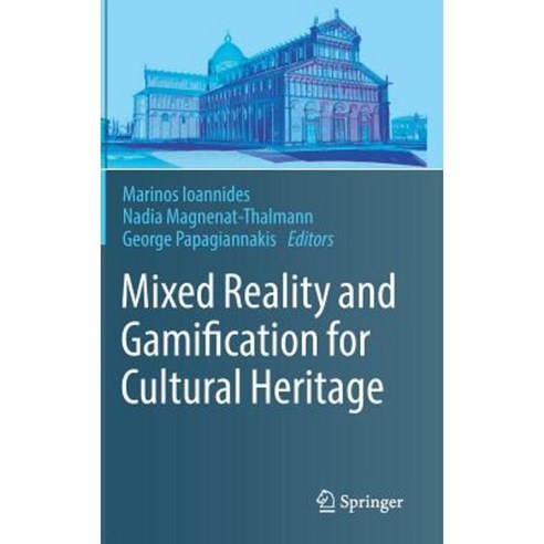 Mixed Reality and Gamification for Cultural Heritage Hardcover, Springer
