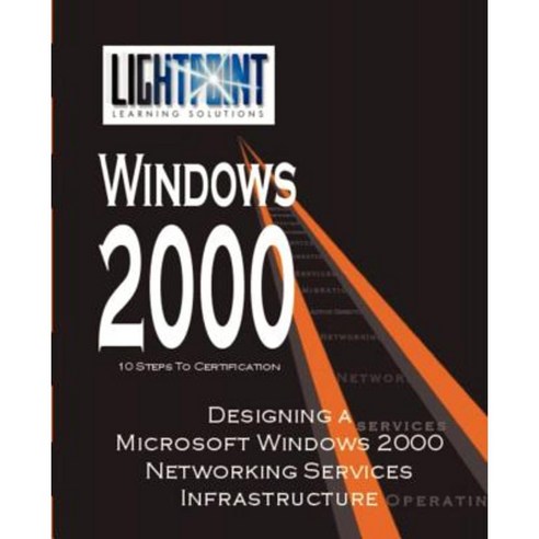 Designing a Microsoft Windows 2000 Networking Services Infrastructure Paperback, iUniverse