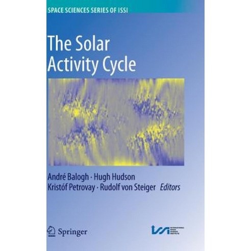 The Solar Activity Cycle: Physical Causes and Consequences Hardcover, Springer