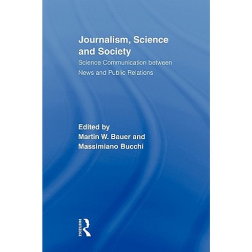 Journalism Science and Society: Science Communication Between News and Public Relations Paperback, Routledge