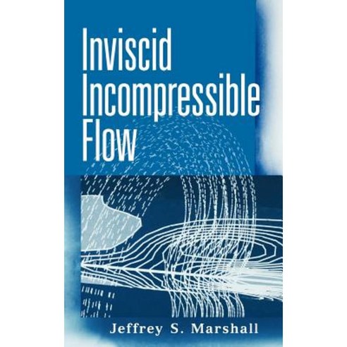 Inviscid Incompressible Flow Hardcover, Wiley-Interscience