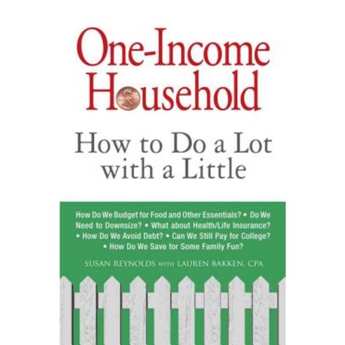 One-Income Household: How to Do a Lot with a Little Paperback, Adams Media Corporation