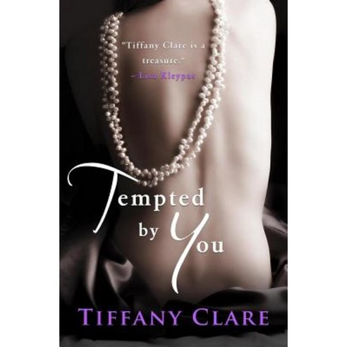 Tempted by You Paperback, Tiffany Clare