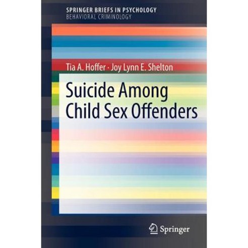 Suicide Among Child Sex Offenders Paperback, Springer