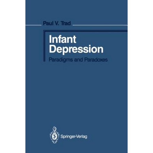 Infant Depression: Paradigms and Paradoxes Paperback, Springer