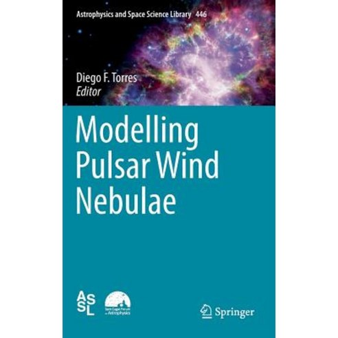 Modelling Pulsar Wind Nebulae Hardcover, Springer