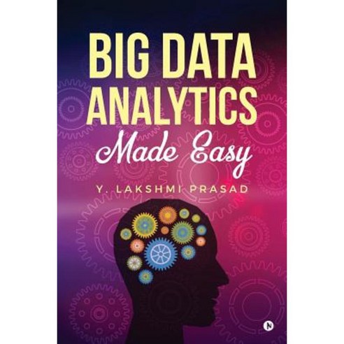 Big Data Analytics Made Easy Paperback, Notion Press, Inc.