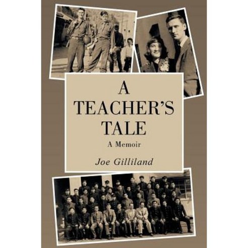 A Teacher''s Tale: A Memoir Paperback, iUniverse