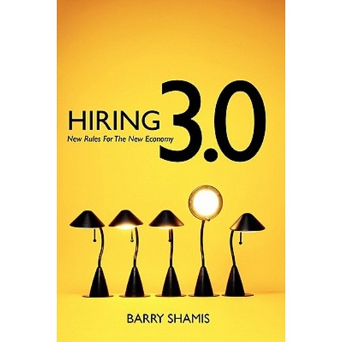 Hiring 3.0: New Rules for the New Economy Paperback, Leverage Press