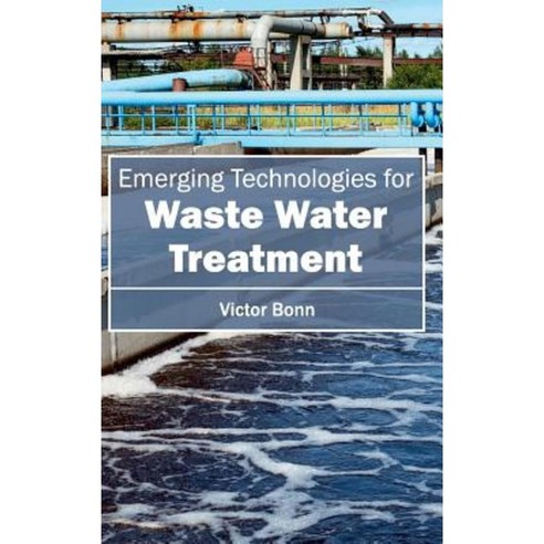 Emergingtechnologiesforwaste Water Treatment Hardcover, Clanrye International