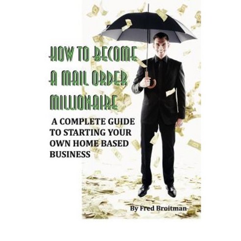 How to Become a Mail Order Millionaire Paperback, Superior Press