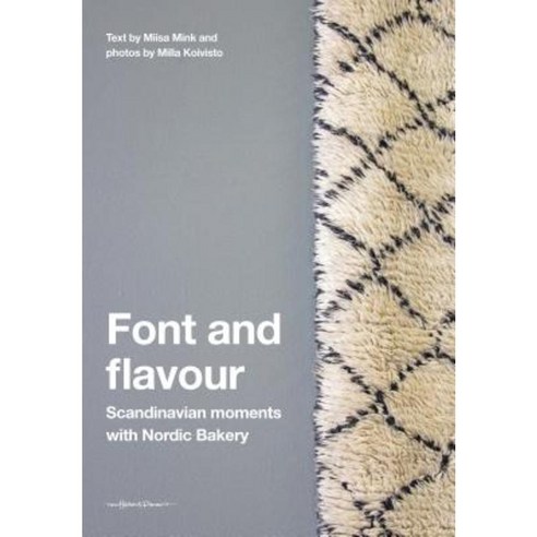 Font and Flavour: Scandinavian Moments with Nordic Bakery Hardcover, Nhp Publishing