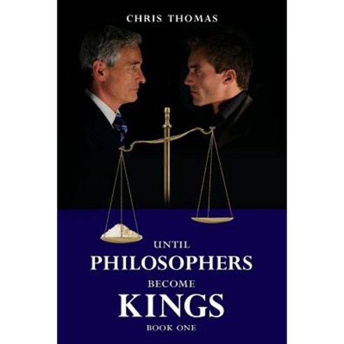 Until Philosophers Become Kings: Book One Paperback, Chris Thomas