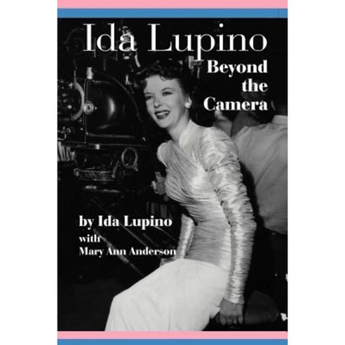 Ida Lupino: Beyond the Camera Paperback, BearManor Media