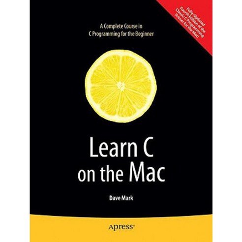 Learn C on the Mac Paperback, Apress
