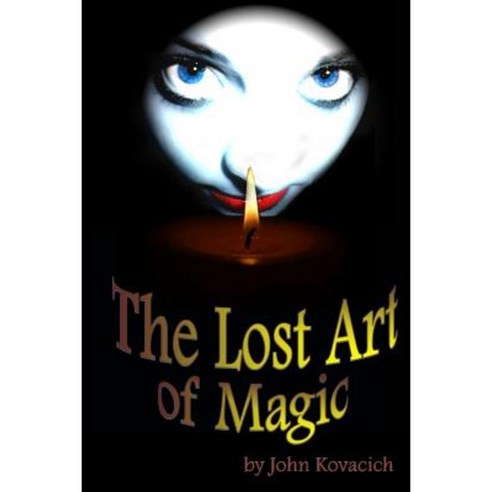 The Lost Art of Magic Paperback, Createspace