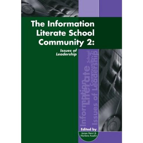 The Information Literate School Community 2: Issues of Leadership Paperback, Chandos Publishing