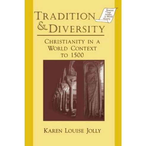 Tradition and Diversity Christianity in a World Context to 1500 Paperback, Routledge