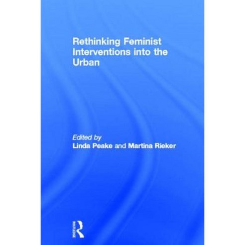 Rethinking Feminist Interventions Into the Urban Hardcover, Routledge