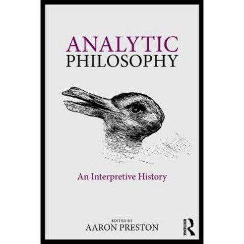 Analytic Philosophy: An Interpretive History Paperback, Routledge