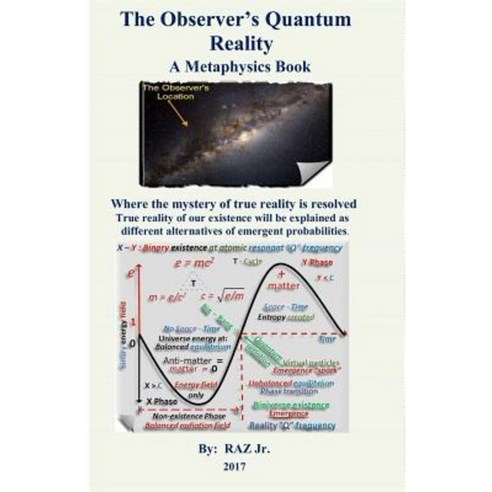 The Observer''s Quantum Reality: The Observer''s Quantum Reality Paperback, Rodrigo A. Zapata Jr.