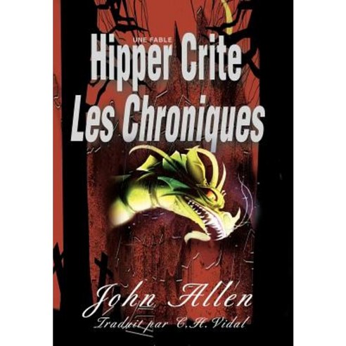 Hipper Crite: Les Chroniques Hardcover, iUniverse