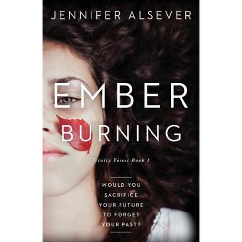 Ember Burning: Book 1 Trinity Forest Paperback, Sawatch Press