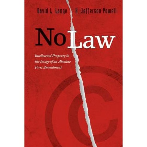 No Law: Intellectual Property in the Image of an Absolute First Amendment Paperback, Stanford Law Books