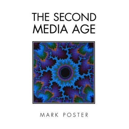 The Second Media Age Paperback, Polity Press