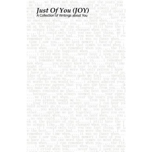 Just of You (Joy): A Collection of Writings about You Paperback, Createspace