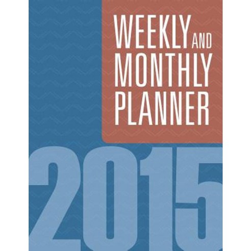 Weekly and Monthly Planner 2015 Paperback, Speedy Publishing Books