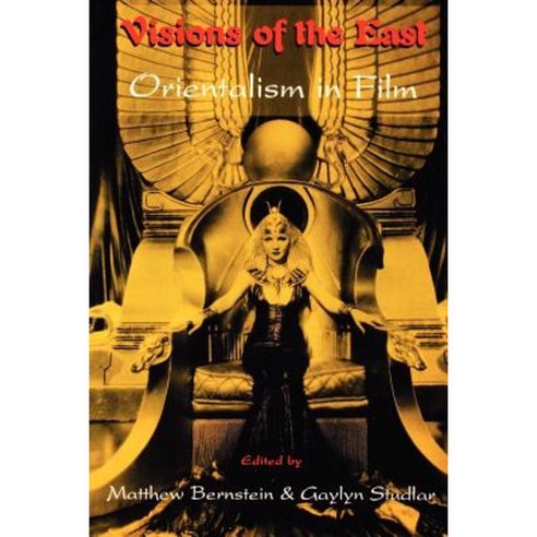 Visions of the East: Orientalism in Film Paperback, Rutgers University Press