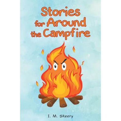 Stories for Around the Campfire Paperback, Christian Faith Publishing, Inc.