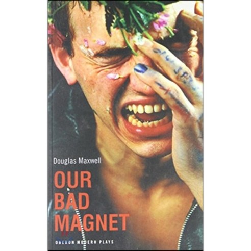 Our Bad Magnet Paperback, Oberon Books