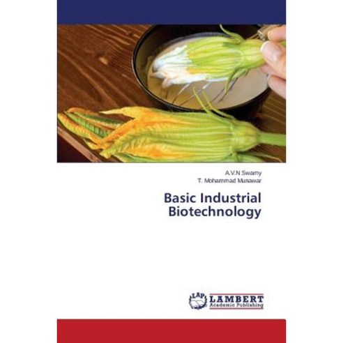 Basic Industrial Biotechnology Paperback, LAP Lambert Academic Publishing