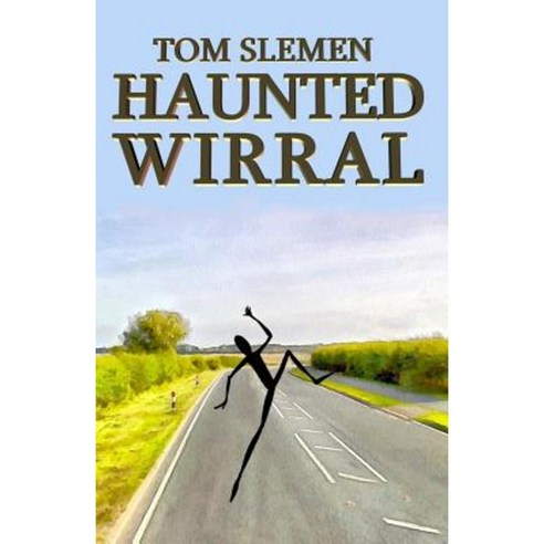Haunted Wirral Paperback, Createspace