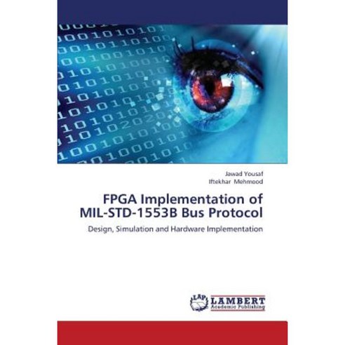 FPGA Implementation of Mil-Std-1553b Bus Protocol Paperback, LAP Lambert Academic Publishing