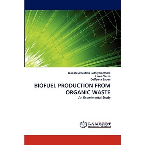 Biofuel Production from Organic Waste Paperback, LAP Lambert Academic Publishing