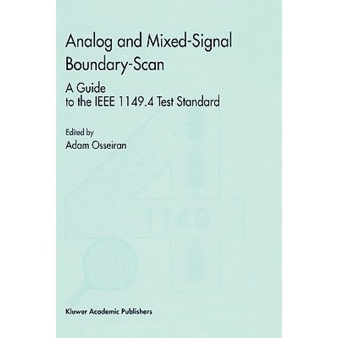 Analog and Mixed-Signal Boundary-Scan: A Guide to the IEEE 1149.4 Test Standard Hardcover, Springer