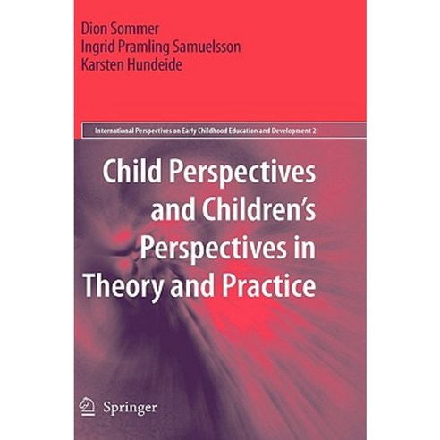 Child Perspectives and Children''s Perspectives in Theory and Practice Hardcover, Springer