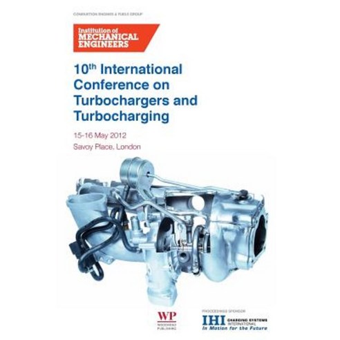 10th International Conference on Turbochargers and Turbocharging Paperback, Woodhead Publishing