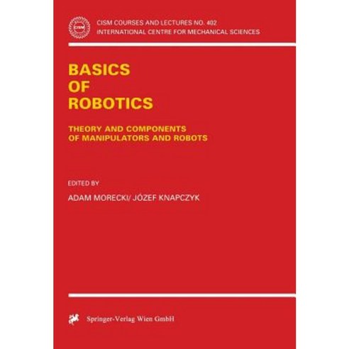 Basics of Robotics: Theory and Components of Manipulators and Robots Paperback, Springer