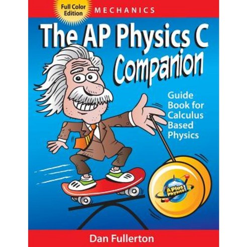 The AP Physics C Companion:Mechanics (Full Color Edition), Silly Beagle Productions
